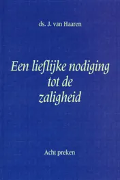 Omslag van Een lieflijke nodiging tot de zaligheid