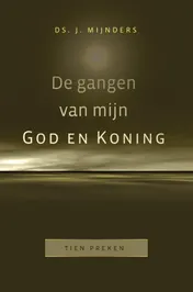 Omslag van De gangen van mijn God en Koning