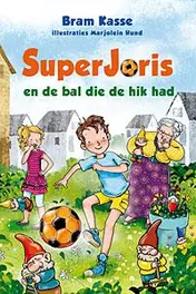 Omslag van SuperJoris en de bal die de hik had