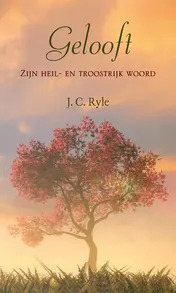 Omslag van Gelooft Zijn heil- en troostrijk woord