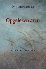 Omslag van Opgelezen aren