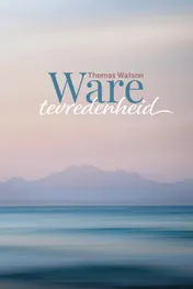 Omslag van Ware tevredenheid