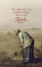 Omslag van De oprechte en standvastige keus van Ruth