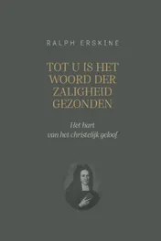 Omslag van Tot u is het Woord der zaligheid gezonden