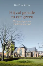 Omslag van Hij zal genade en ere geven
