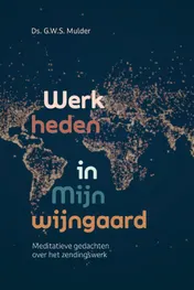 Omslag van Werk heden in Mijn wijngaard