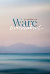 Omslag van Ware tevredenheid