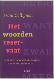 Omslag van Het woordenreservaat. Oude en nieuwe woordschatten in de Nederlandse taal