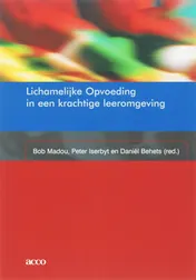 Omslag van Lichamelijke opvoeding in een krachtige leeromgeving