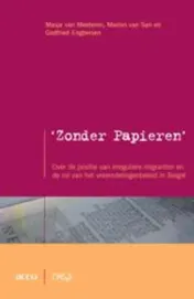 Omslag van Zonder Papieren. Over de positie van irreguliere migranten en de rol van het vreemdelingenbeleid in België