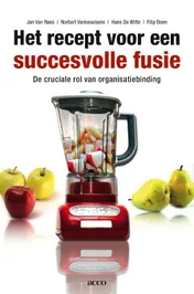 Omslag van Het recept voor een succesvolle fusie