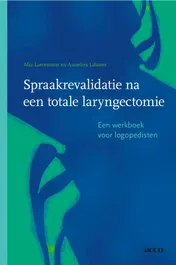 Omslag van Spraakrevalidatie na een totale laryngectomie. Een werkboek voor logopedisten.