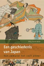 Omslag van Een geschiedenis van Japan. Van samurai tot soft power