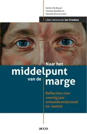 Omslag van Naar het middelpunt van de marge. Reflecties over veertig jaar armoedeonderzoek en -beleid. Liber amicorum Jan Vranken