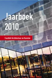 Omslag van Jaarboek 2010 Faculteit Architectuur en Kunsten