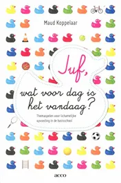 Omslag van Juf, wat voor dag is het vandaag?