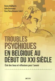 Omslag van Troubles psychiques en Belgique au debut du XXI siecle. Etat des lieux et reflexions pour lavenir