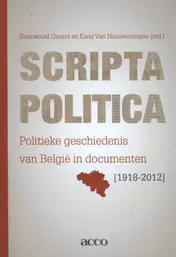 Omslag van Scripta politica politieke geschiedenis van Belgie in documenten (1918-2012)
