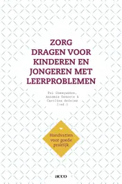 Omslag van Zorg dragen voor kinderen en jongeren met leerproblemen