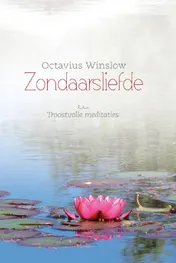Omslag van Zondaarsliefde, troostvolle meditaties
