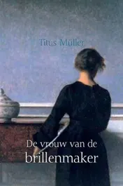 Omslag van De vrouw van de brillenmaker