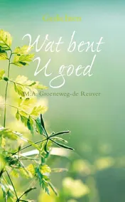Omslag van Wat bent U goed