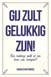 Omslag van Gij zult gelukkig zijn