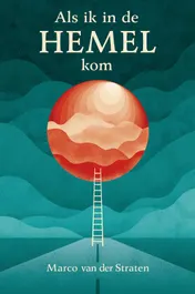 Omslag van Als ik in de hemel kom