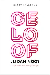 Omslag van Geloof jij dan nog?