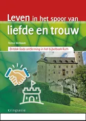 Omslag van Leven in het spoor van liefde en trouw