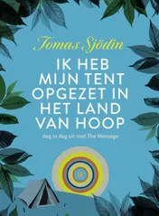 Omslag van Ik heb mijn tent opgezet in het land van hoop
