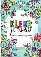Omslag van Kleur je leven!