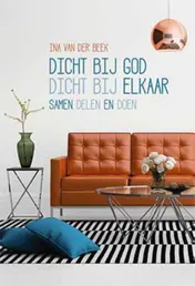Omslag van Dicht bij God, dicht bij elkaar