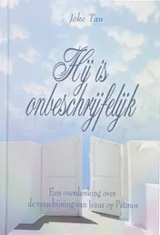 Omslag van Hij is onbeschrijfelijk