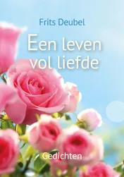 Omslag van Een leven vol liefde