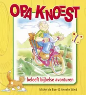 Omslag van Opa Knoest beleeft bijbelse avonturen
