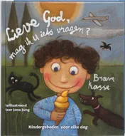 Omslag van Lieve God, mag ik U iets vragen?