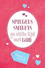 Omslag van Spiegels, smileys en stille tijd met God