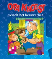 Omslag van Opa Knoest vertelt het kerstverhaal