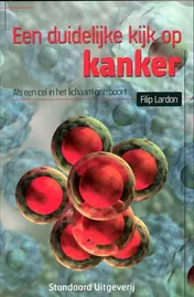 Omslag van Een duidelijke kijk op kanker