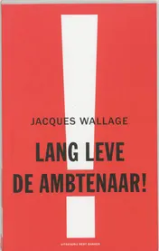 Omslag van Lang leve de ambtenaar!