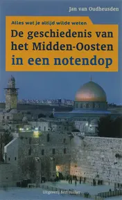 Omslag van De geschiedenis Midden-Oosten in een notendop