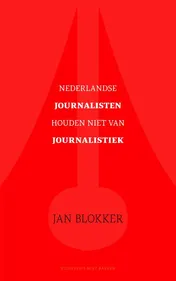 Omslag van Nederlandse journalisten houden niet van journalistiek?