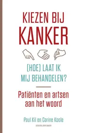 Omslag van Kiezen bij kanker - (hoe) laat ik mij behandelen