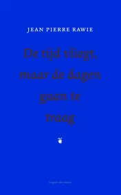 Omslag van De tijd vliegt, maar de dagen gaan te traag
