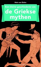 Omslag van Kleine geschiedenis van de Griekse mythen