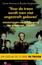 Omslag van Voor de troon wordt men niet ongestraft geboren