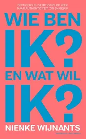 Omslag van Wie ben ik en wat wil ik