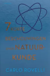 Omslag van Zeven korte beschouwingen over natuurkunde