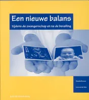 Omslag van Een nieuwe balans tijdens de zwangerschap en na de bevalling
